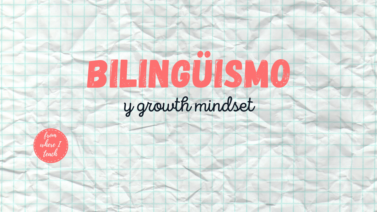Bilingüismo y growth&nbsp;mindset